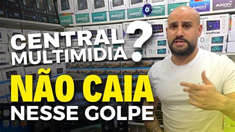 PROCURANDO CENTRAL MULTIMIDIA NÃO CAIA NESSE GOLPE YouTube