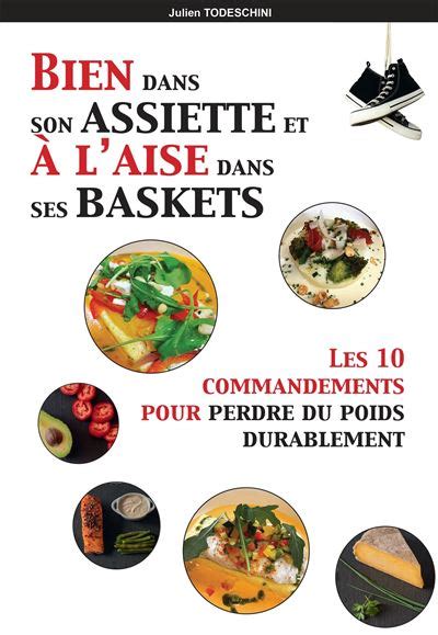 Bien dans son assiette à l aise dans ses baskets Les 10 commandements