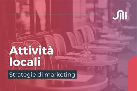 Strategie di marketing per le attività locali