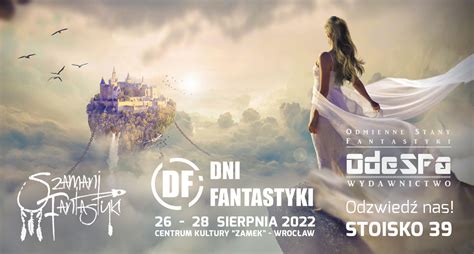 Dni Fantastyki Wrocław 2022 Fundacja Kultura Integracja Społeczeństwo