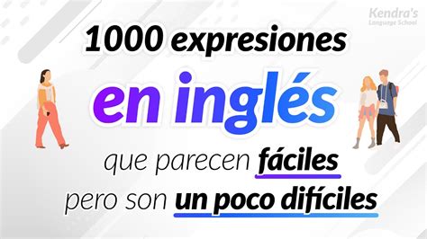 1000 expresiones en inglés que parecen fáciles pero son un poco