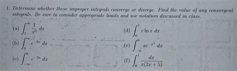 Solved Determine Whether These Improper Integrals Converge Chegg