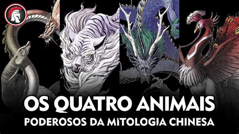 Mitologia Chinesa Os Quatro Animais Poderosos Da Mitologia Chinesa