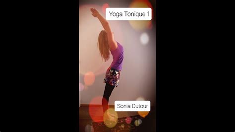 YOGA 1 TONIQUE Sonia Dutour Professeur De Yoga Sophrologue Chinon 37