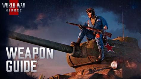 Weapon Types in World War Heroes - WW2 PvP FPS: A Guide to Choosing ...