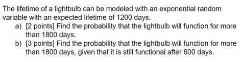 Solved The Lifetime Of A Lightbulb Can Be Modeled With An Chegg