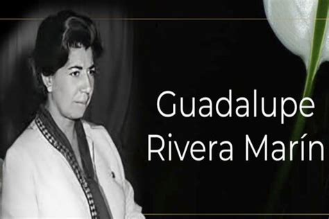 Fallece Guadalupe Rivera Mar N Una Mujer Adelantada A Su Tiempo Horas