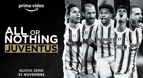 All Or Nothing Juventus Prime Video Svela Il Trailer In Anteprima