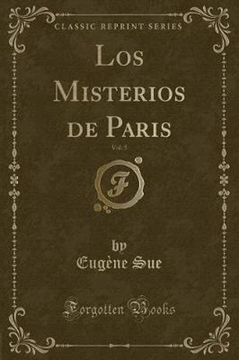 Los Misterios De Paris Vol 5 Classic Reprint Eugene Sue