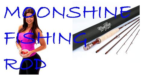 How To Have A Fantastic Moonshine Fishing Rod With Minimal Spending