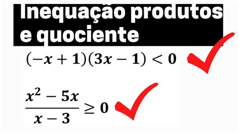 Inequação do Primeiro Grau Inequação Produto e quociente YouTube