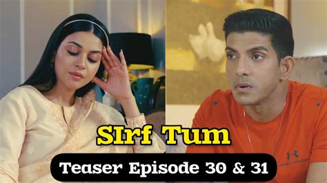 Sirf Tum Mega Episode Teaser Promo August Kf