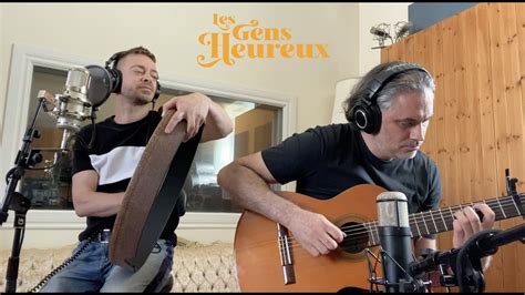 Alexandre D Silets Les Gens Heureux Acoustique Youtube