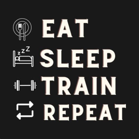 Eat Sleep Train Repeat Eat Sleep Train Repeat T Shirt Teepublic