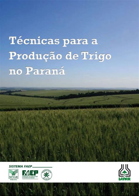 PDF Técnicas para a Produção de Trigo no Paraná fiepr org br