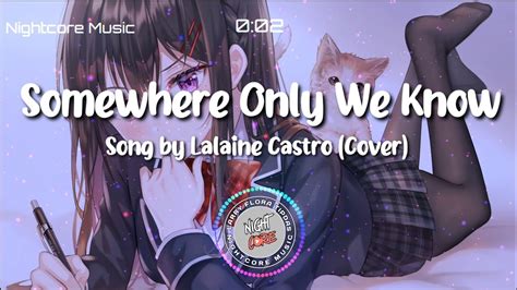 Nightcore Somewhere Only We Know Song By Lalaine Castro Cover