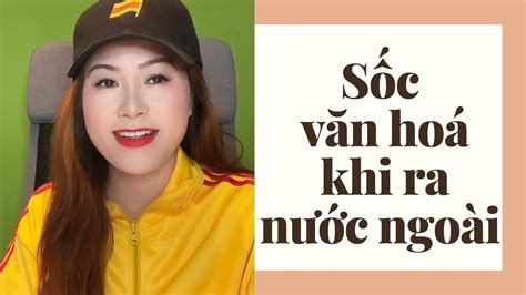 🟢 05 6 23 NgƯỜi MỚi Ra NƯỚc NgoÀi BỊ SỐc VĂn HoÁ Đa SỐ MuỐn TrỞ VỀ Vn Sau Hai Ba NĂm ĐẦu TiÊn