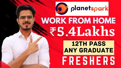 Planetspark Recruitment Work From Home Th Pass And Any