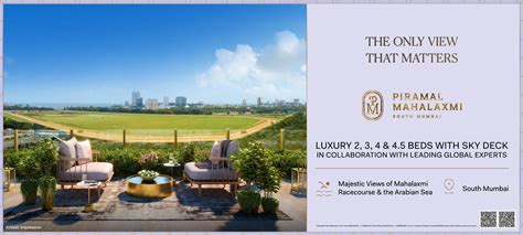 Piramal Mahalaxmi 2 3 And 4 Bed Residences At Jacob Circle Mahalaxmi