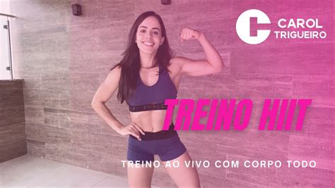 15 MINUTOS DE TREINO HIIT Ao Vivo Carol Trigueiro YouTube