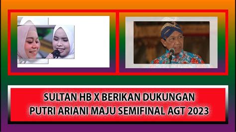 Sultan Hb X Berikan Dukungan Putri Ariani Maju Semifinal Agt Youtube