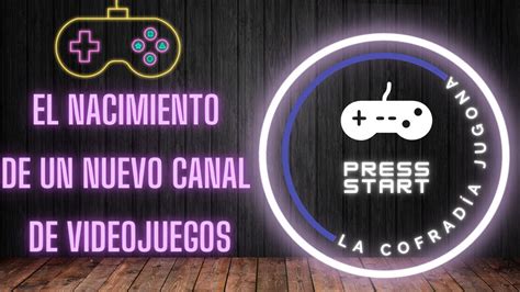 V Deo De Presentaci N Del Canal La Cofrad A Jugona Youtube