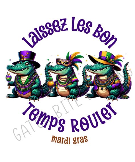 Laissez Les Bon Temps Rouler Mardi Gras Let The Good Times Roll Png