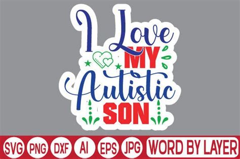 I Love My Autistic Son Graphic By Digitalart Creative Fabrica