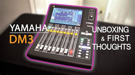 Yamaha Dm Unboxing And First Thoughts Yamahadm Digitalmixer Youtube