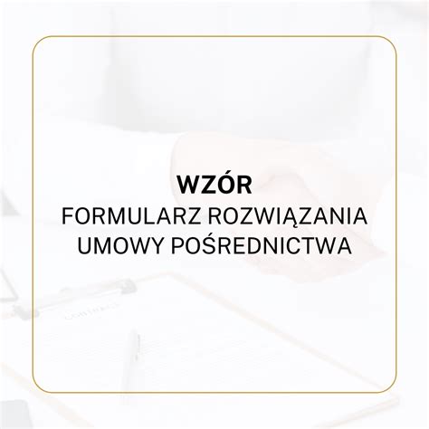 WZÓR Formularz rozwiązania umowy pośrednictwa Platforma kursów online