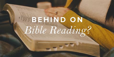 Behind On Bible Reading True Woman Blog Revive Our Hearts