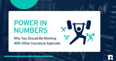 Power In Numbers Why You Should Be Working With Other Insurance Agencies