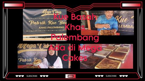 KUE BASAH KHAS PALEMBANG HANYA ADA DI MEGA CAKES Kuebasah