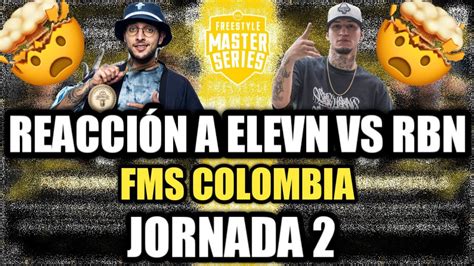 Rbn Revive Reaccion Y Votaci N A Rbn Vs Elevn Fms Colombia