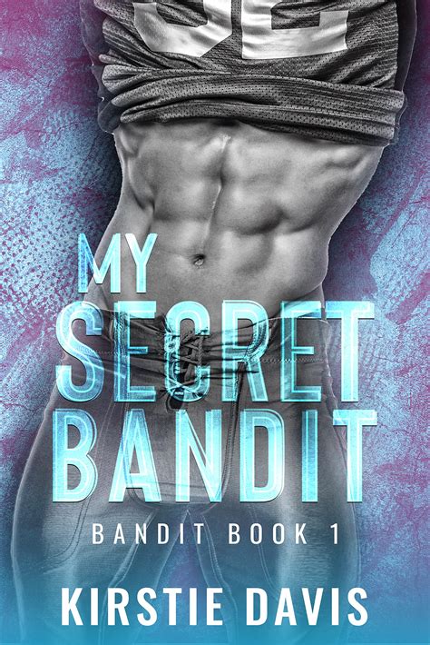 My Secret Bandit (Bandits) by Kirstie Davis | Goodreads