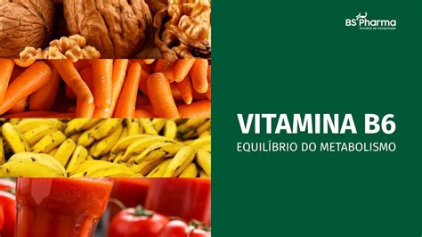 Vitamina B6 Benefícios E A Forma Correta De Suplementar Youtube