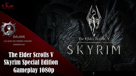 The Elder Scrolls V Skyrim Special Edition Capitulo Liberaci N