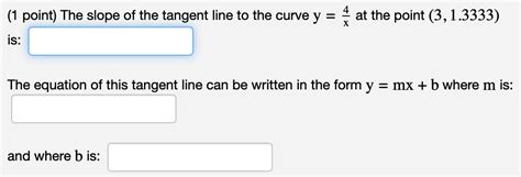 Solved ( 1 ﻿point) ﻿The slope of the tangent line to the | Chegg.com