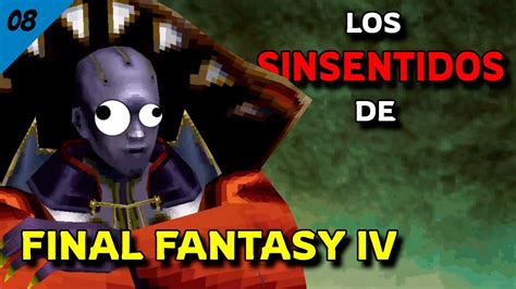 Los Sinsentidos De Final Fantasy Iv Zemus Final Youtube