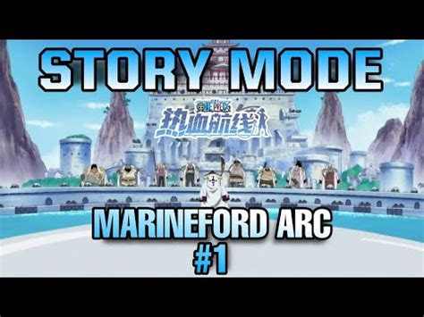 The Best Arc Marineford Arc Story Mode One Piece Fighting Path