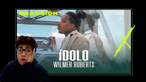 Reacci N Wilmer Roberts Dolo Video Oficial Youtube