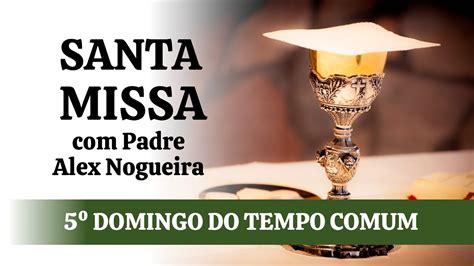 Santa Missa Domingo Do Tempo Comum Youtube