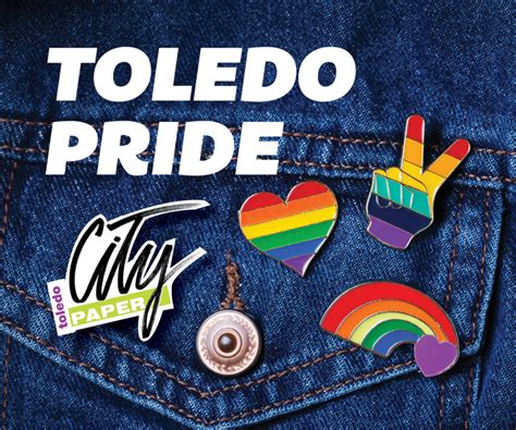 Toledo Pride 2023 Schedule A Message From Us Toledo City Paper