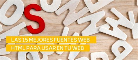 Las Mejores Fuentes Web HTML Para Tu Web Top 15