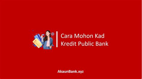 Cara Mohon Kad Kredit Public Bank Mudah Diluluskan