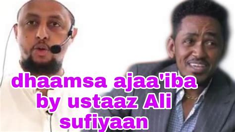 Ustaaz Alii Sufyaan Dhaamsa Ajaa Iba YouTube