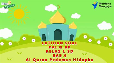 Latihan Soal PAI Kelas 1 SD Bab 6 Al Quran Pedoman Hidupku