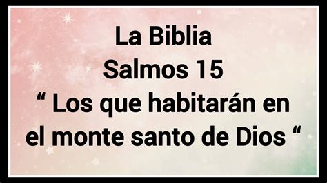 La Biblia Salmos Los Que Habitar N En El Monte Santo De Dios