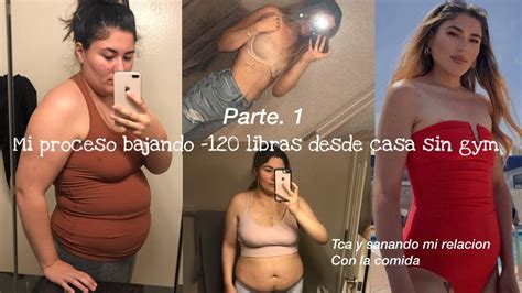 Mi Proceso De Salud Como Baje Lbs Y Sanando Mi Relaci N Con La