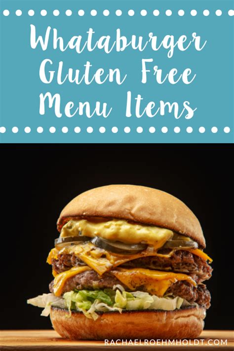 Whataburger Gluten Free Menu Items Rachael Roehmholdt